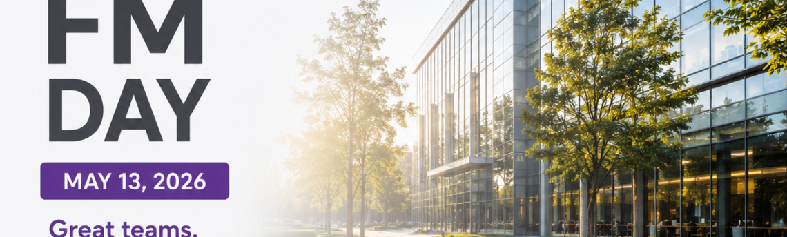 World FM Day 2026 | Creating Better Spaces for People and Business